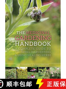 【3-4周达】The Medicinal Gardening Handbook: A Complete Guide to Growing, Harvesting, and Using Heali... [9781629141954]