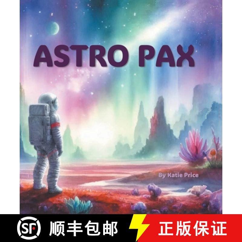 预订 Astro Pax: Look here, I say, and meet this boy! His name is Astro Pax. [9798894279480]