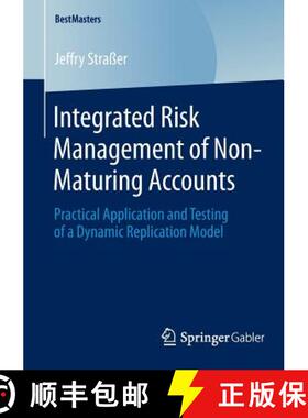 【3-4周达】Integrated Risk Management of Non-Maturing Accounts : Practical Application and Testing of... [9783658049027]