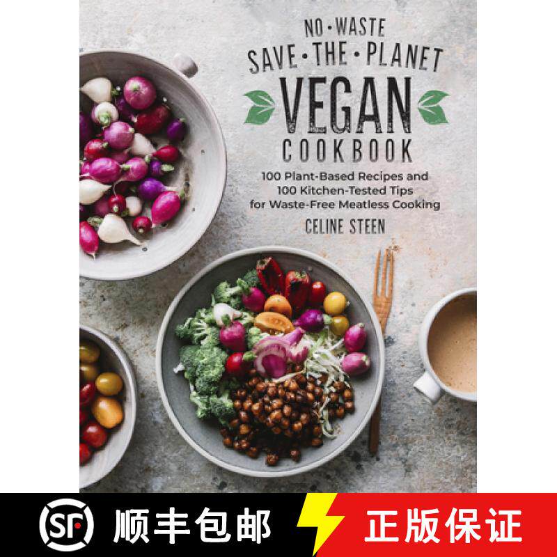 【3-4周达】No-Waste Save-The-Planet Vegan Cookbook: 100 Plant-Based Recipes and 100 Kitchen-Tested Ti... [9780760397350]