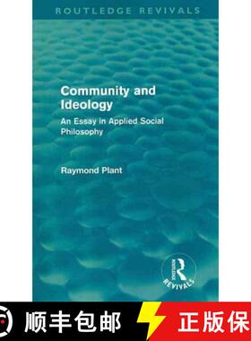 【3-4周达】Community and Ideology (Routledge Revivals): An Essay in Applied Social Philosphy [9780415564304]