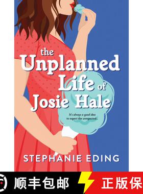 【3-4周达】The Unplanned Life of Josie Hale [9781728239941]