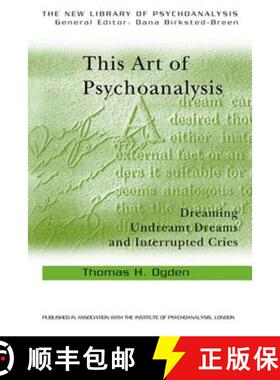 【3-4周达】This Art of Psychoanalysis : Dreaming Undreamt Dreams and Interrupted Cries [9780415372893]