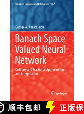 【3-4周达】Banach Space Valued Neural Network : Ordinary and Fractional Approximation and Interpolation [9783031163999]