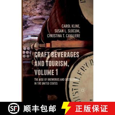 【3-4周达】Craft Beverages and Tourism, Volume 1 : The Rise of Breweries and Distilleries in the Unit... [9783319842561]