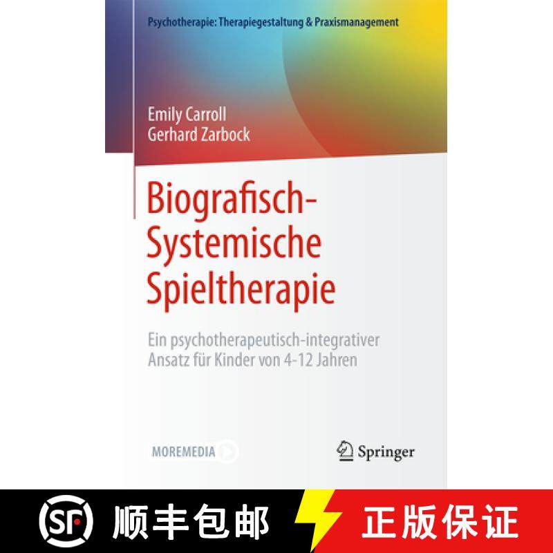 【3-4周达】Biografisch-Systemische Spieltherapie: Ein Psychotherapeutisch-Integrativer Ansatz Für Ki... [9783662705209]