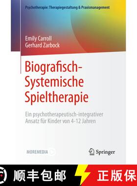 【3-4周达】Biografisch-Systemische Spieltherapie: Ein Psychotherapeutisch-Integrativer Ansatz Für Ki... [9783662705209]