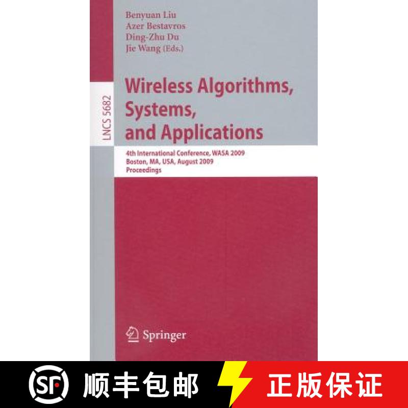 【3-4周达】Wireless Algorithms, Systems, and Applications: 4th International Conference, Wasa 2009, B... [9783642034169]