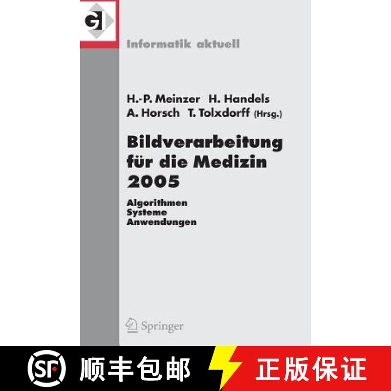 【3-4周达】Bildverarbeitung Für Die Medizin 2005: Algorithmen - Systeme - Anwendungen, Proceedings D... [9783540250524]