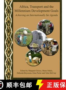 预订 Africa, Transport and the Millennium Development Goals: Achieving an Internationally Set Agenda [9781443813006]