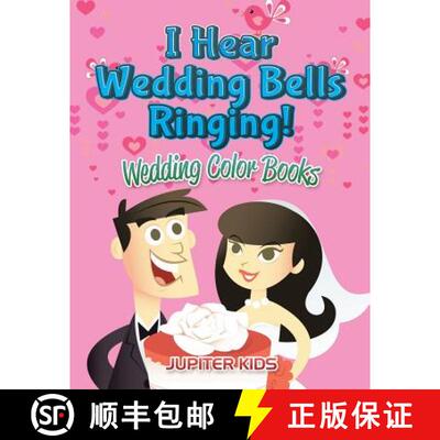 【3-4周达】I Hear Wedding Bells Ringing!: Wedding Color Books [9781683052500]