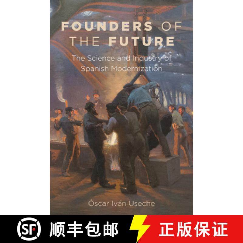 【3-4周达】Founders of the Future: The Science and Industry of Spanish Modernization [9781684483860]