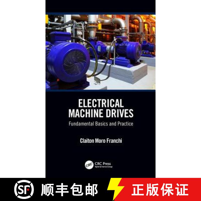 【3-4周达】Electrical Machine Drives: Fundamental Basics and Practice [9781138099395]
