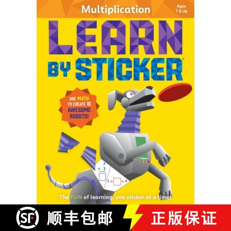 【3-4周达】Learn by Sticker: Multiplication: Use Math to Create 10 Awesome Robots! [9781523529735]