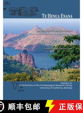 【3-4周达】Te Henua Enana: Images and Settlement Patterns in the Marquesas Islands, French Polynesia [9780998246062]