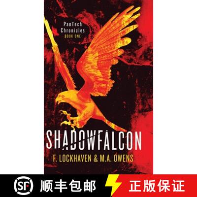 【3-4周达】Shadowfalcon (Book 1): PanTech Chronicles: A YA Dystopian Survival Story of Secrets, Contr... [9781639110414]