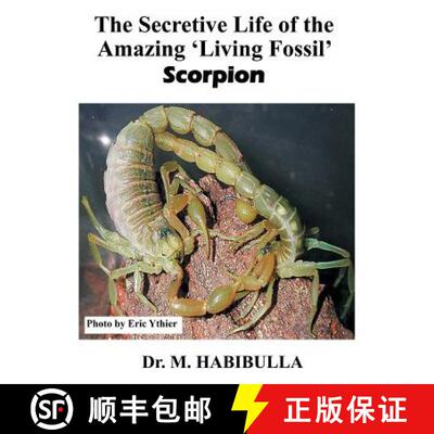 【3-4周达】The Secretive Life of the Amazing 'Living Fossil' Scorpion [9781480824737]
