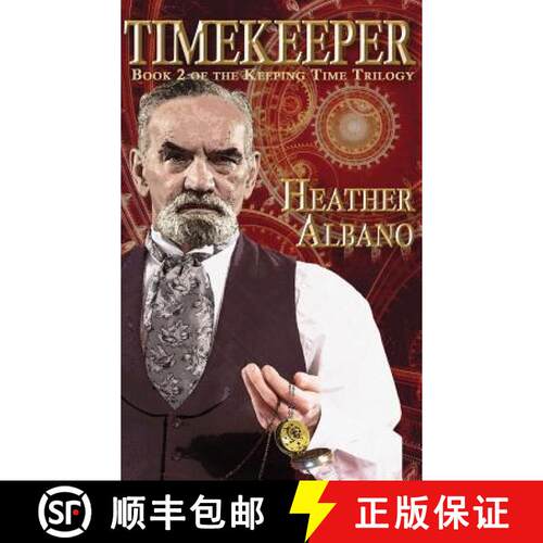 【3-4周达】精装 Timekeeper: A Steampunk Time-Travel Adventure [9781938808470]