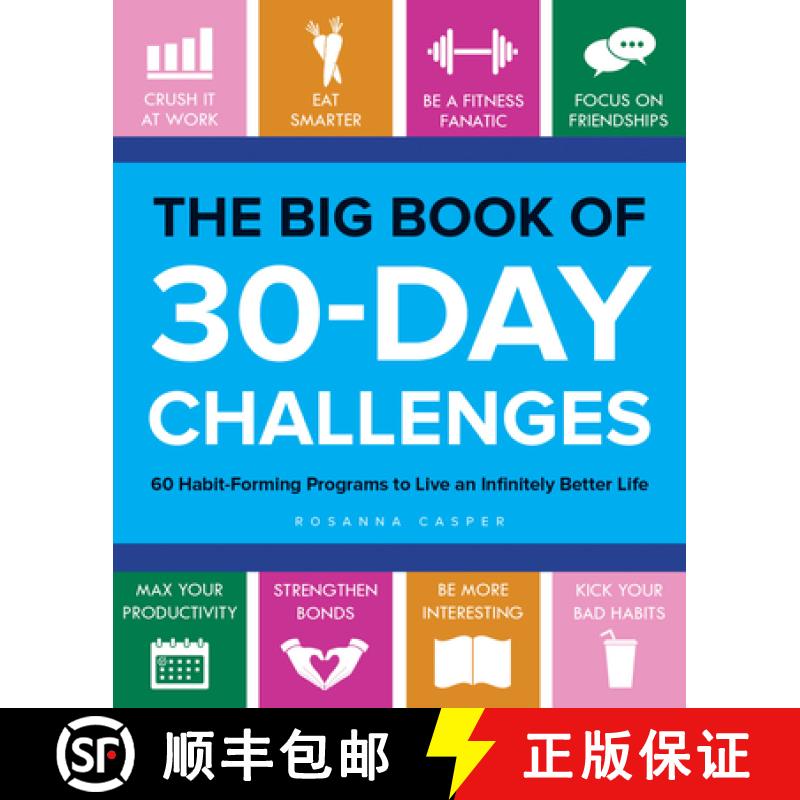 【3-4周达】The Big Book of 30-Day Challenges: 60 Habit-Forming Programs to Live an Infinitely Better ... [9781612437187]