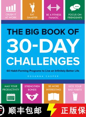 【3-4周达】The Big Book of 30-Day Challenges: 60 Habit-Forming Programs to Live an Infinitely Better ... [9781612437187]
