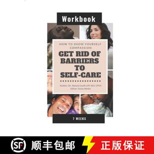 【3-4周达】How To Show Yourself Compassion: Get Rid of Barriers To Self-Care - Workbook [9780979654657]