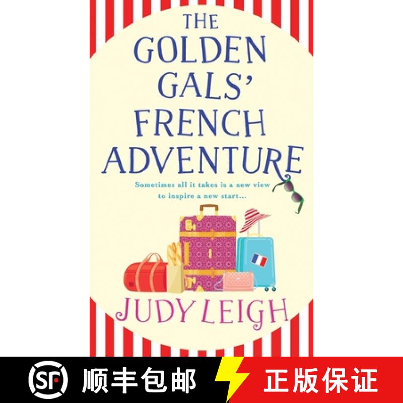 【3-4周达】Golden Gals' French Adventure: A BRAND NEW laugh-out-loud feel-good read from USA Today Be... [9781785132308]