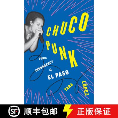 【3-4周达】Chuco Punk – Sonic Insurgency in El Paso [9781477329672]