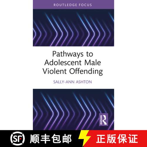 【3-4周达】Pathways to Adolescent Male Violent Offending [9781032186771]