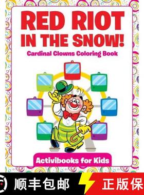 预订 Red Riot in the Snow! Cardinal Clowns Coloring Book [9781683217107]