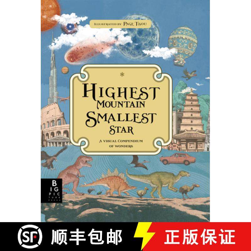 【3-4周达】Highest Mountain, Smallest Star: A Visual Compendium of Wonders [9781536204056]