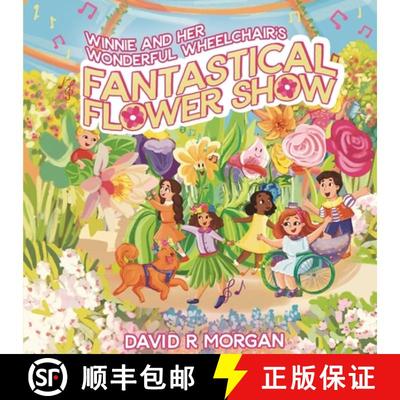 【3-4周达】Winnie and Her Wonderful Wheelchair's Fantastical Flower Show [9781954191297]