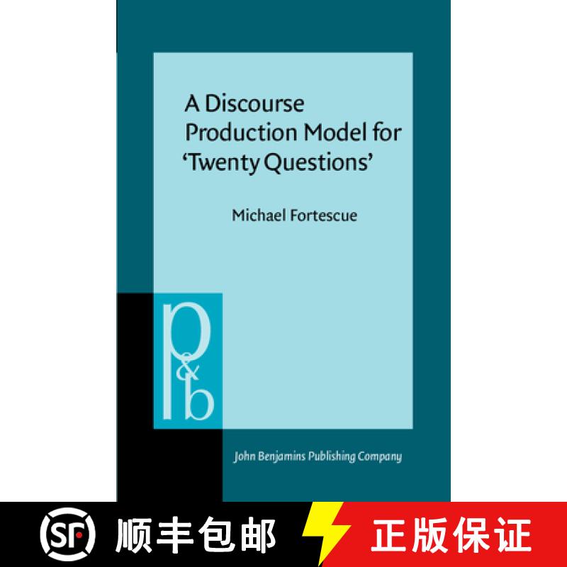 【2-3周达】Discourse Production Model for 'Twenty Questions' [9789027225054]