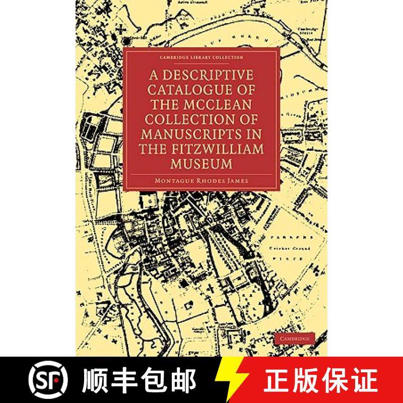 【3-4周达】Descriptive Catalogue of the McClean Collection of Manuscripts in the Fitzwilliam Museum: ... [9781108003094]