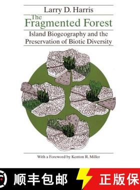 【3-4周达】The Fragmented Forest – Island Biogeography Theory and the Preservation of Biotic Diversity [9780226317649]