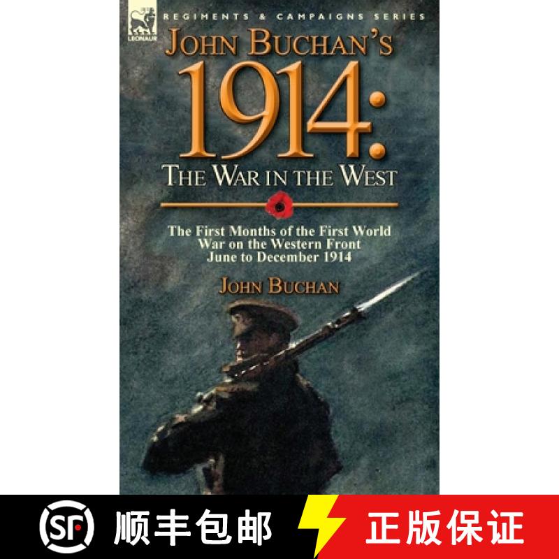 【2-3周达】John Buchan's 1914: the War in the West-the First Months of the First World War on the Wes... [9781782822820]