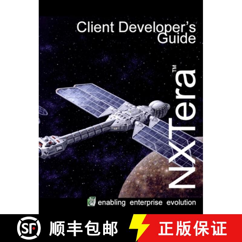 【3-4周达】NXTera 7 Client Developer's Guide [9781678075507]