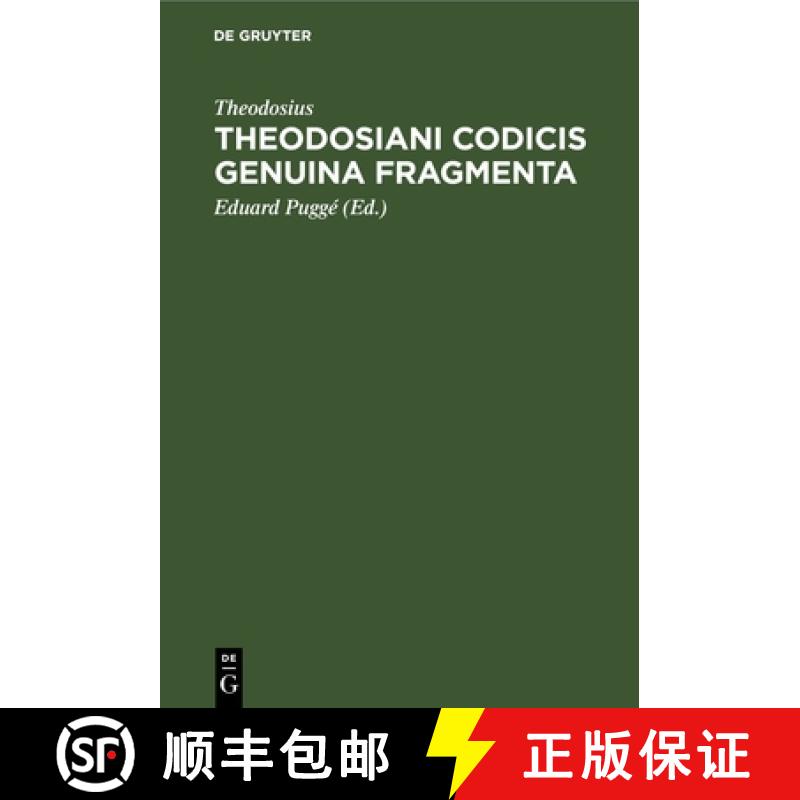 预订 Theodosiani Codicis Genuina Fragmenta: Cum Ex Codice Palimpsesto Bibliothecae R. Taurinensis Ath... [9783112691359]