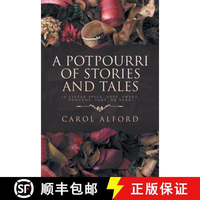 【3-4周达】A Potpourri of Stories and Tales: A Little spice, zest, sweet, pungent, tart, or tang [9781965386217]