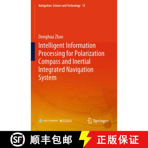 【3-4周达】Intelligent Information Processing for Polarization Compass and Inertial Integrated Naviga... [9789819771370]