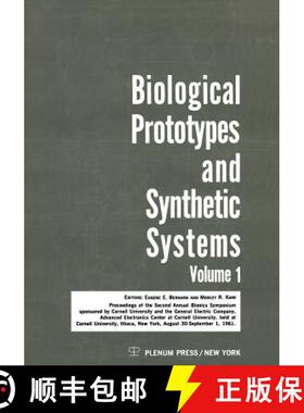 【3-4周达】Biological Prototypes and Synthetic Systems: Volume 1 Proceedings of the Second Annual Bio... [9781468417180]