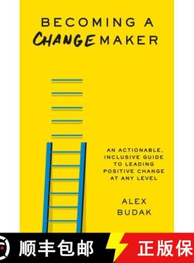 【3-4周达】Becoming a Changemaker: An Actionable, Inclusive Guide to Leading Positive Change at Any L... [9781538707760]