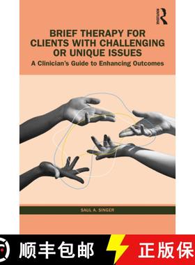 【3-4周达】Brief Therapy for Clients with Challenging or Unique Issues: A Clinician's Guide to Enhanc... [9781032492421]