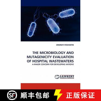 预订 The Microbiology and Mutagenicity Evaluation of Hospital Wastewaters [9783844324266]