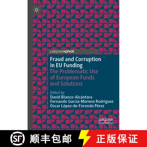 【3-4周达】Fraud and Corruption in EU Funding : The Problematic Use of European Funds and Solutions [9783031190537]