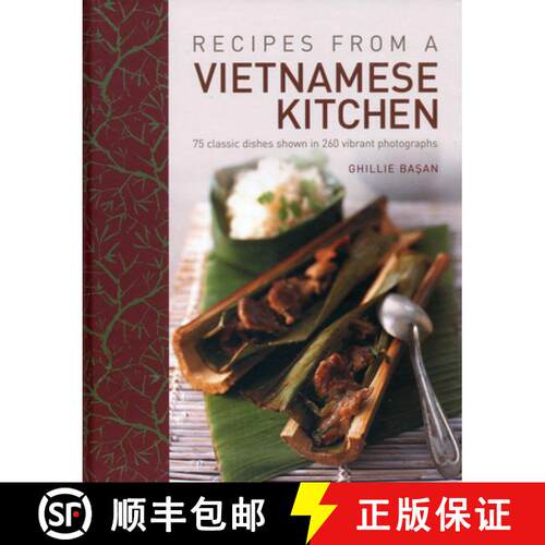 【3-4周达】精装 Recipes from a Vietnamese Kitchen: 75 Classic Dishes Shown in 260 Vibrant Photographs [9781908991119]