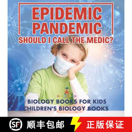 【3-4周达】Epidemic, Pandemic, Should I Call the Medic? Biology Books for Kids | Children's Biology B... [9798869433787]