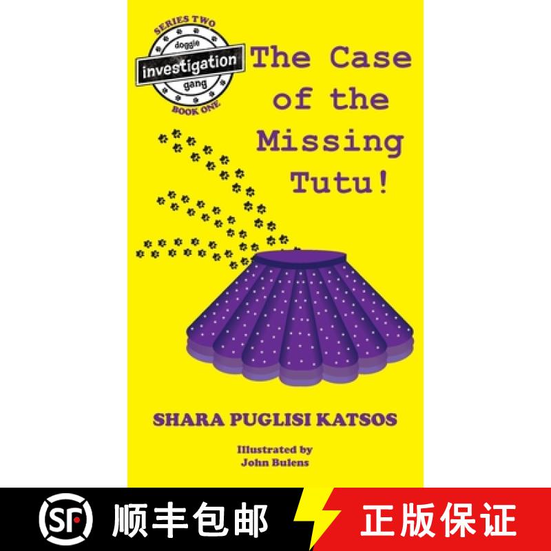 【3-4周达】Doggie Investigation Gang, (DIG) Series: The Case of the Missing Tutu, Hard Cover with Paw... [9781792333194]
