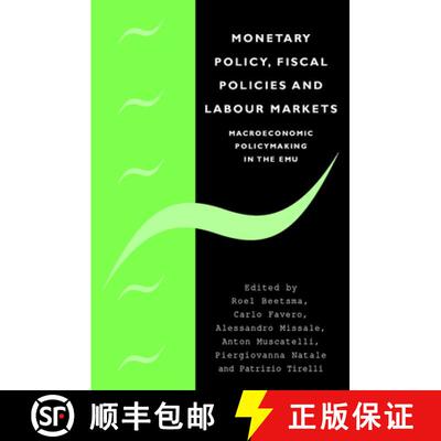 【3-4周达】精装 Monetary Policy, Fiscal Policies and Labour Markets: Macroeconomic Policymaking in th... [9780521823081]