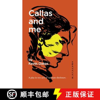 【3-4周达】Callas and me: A play in two acts of intimate disclosure. [9783759759542]