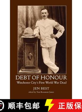 【3-4周达】Debt of Honour: Winchester City's First World War Dead [9781906978662]